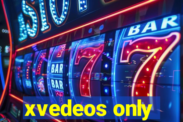 xvedeos only